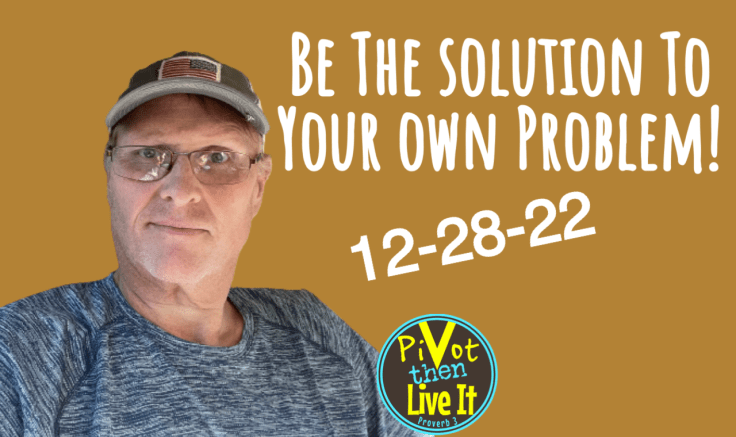 Be The SOLUTION To Your Own PROBLEM! No Excuses…Just Actions That Lead To Awesome Outcomes Y’all!