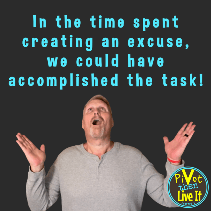 STOP Making Excuses And START Making Life Better! Your Life Is Going To Be AWESOME! You Got This!