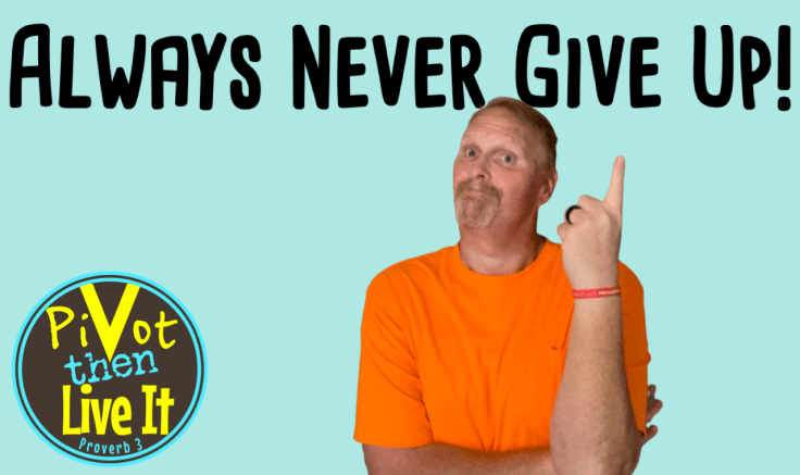 The Unwavering Spirit: Embracing the “Always Never Give Up”&nbsp;Mentality