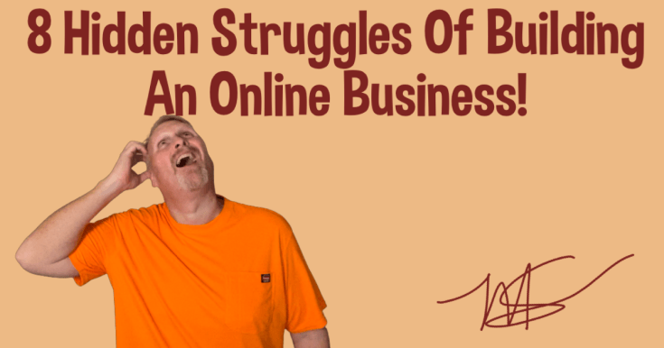 8 Hidden Struggles Of Building An Online Business No One Warns You&nbsp;About